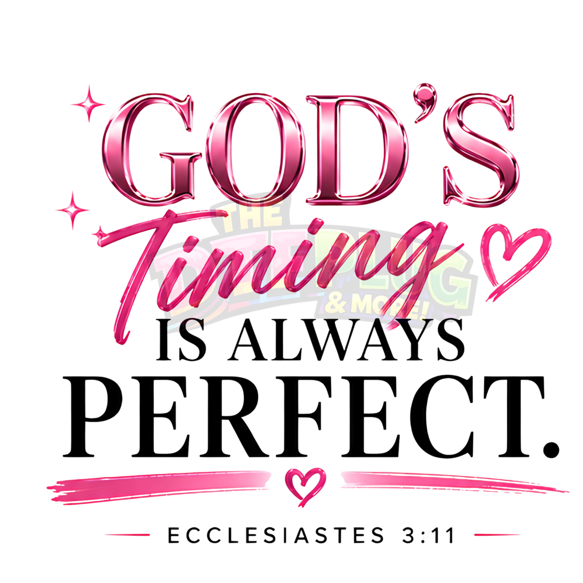 God’s Timing Is Always Perfect | Ecclesiastes 3:11 Faith Design | DTF Transfer, UV Decal