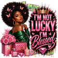 Not Lucky - I'm BLESSED
