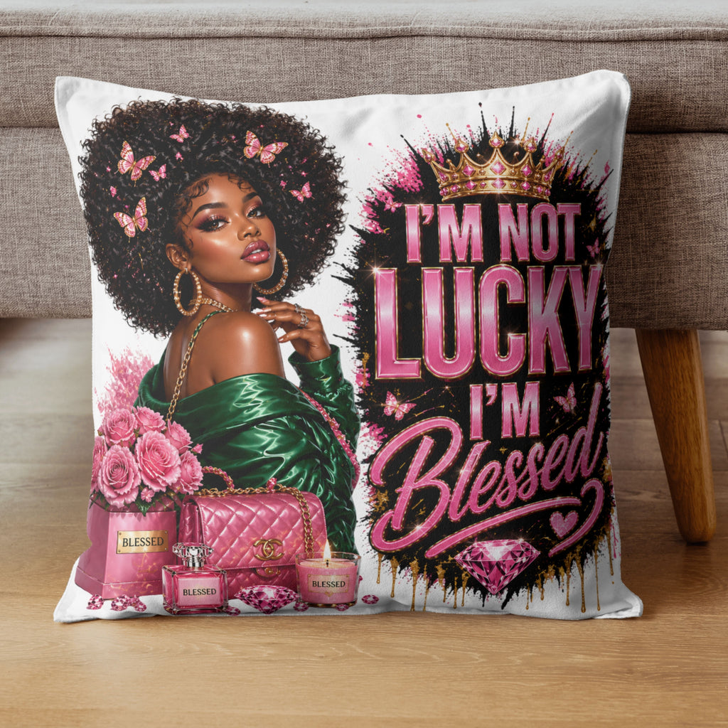 Not Lucky - I'm BLESSED